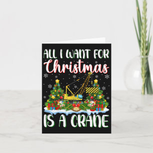 I Want For Christmas Is A Crane Xmas Tree Lights  Card