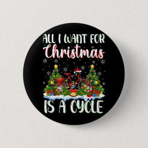 I Want For Christmas Is A Cycle Xmas Tree Lights  2 Inch Round Button