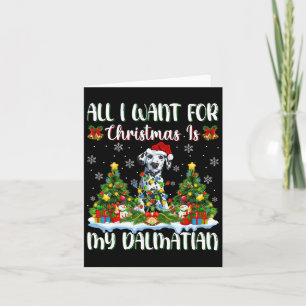 I Want For Christmas Is A Dalmatian Dog Xmas Tree Card