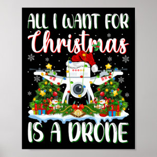 I Want For Christmas Is A Drone Xmas Tree Lights Poster