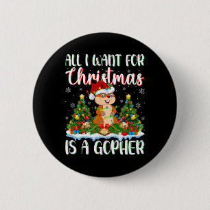 I Want For Christmas Is A Gopher Xmas Tree Lights  2 Inch Round Button
