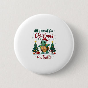 I Want For Christmas Is A Sea Turtle Xmas Tree Lig 2 Inch Round Button