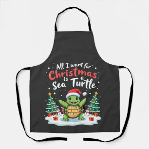 I Want For Christmas Is A Sea Turtle Xmas Tree Lig Apron