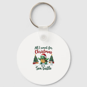 I Want For Christmas Is A Sea Turtle Xmas Tree Lig Keychain