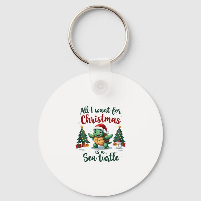 I Want For Christmas Is A Sea Turtle Xmas Tree Lig Keychain (Front)