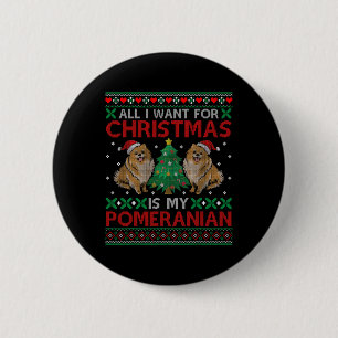 I Want For Christmas Is My Pomeranian Xmas Gift 2 Inch Round Button