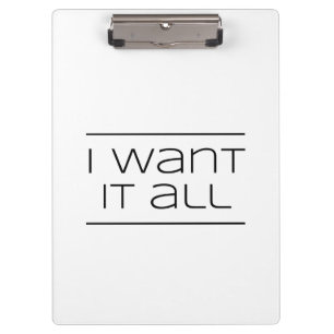 I WANT IT ALL! Funny Shopping Clipboard
