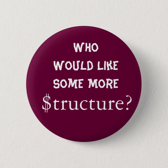 I Want More! 2 Inch Round Button (Front)