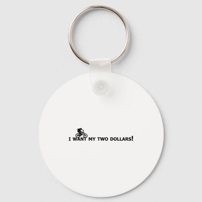 I Want My Two Dollars! Better Off Dead Funny Movie Keychain (Front)