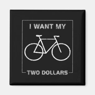 I Want My Two Dollars Funny $2 Movie Quote Retro 8 Magnet