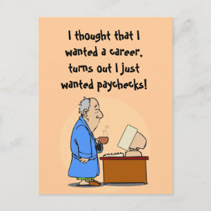 I want paychecks! postcard
