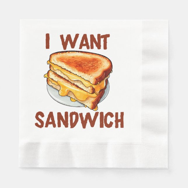 I Want Sandwich Napkin (Front)