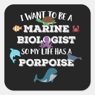 I want to be a Marine Biologist Square Sticker