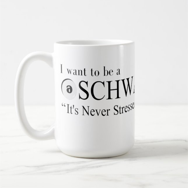 I want to be a schwa coffee mug (Left)