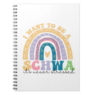 I Want To Be A Schwa It's Never Stressed Science   Notebook