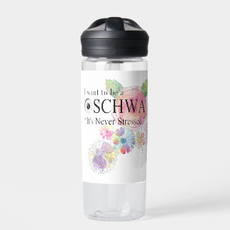 I want to be a schwa water bottle