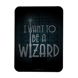 I Want To Be A Wizard Magnet