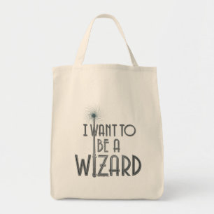 I Want To Be A Wizard Tote Bag