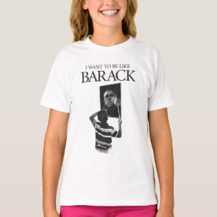 I Want To Be Like Barack Mirror T-Shirt