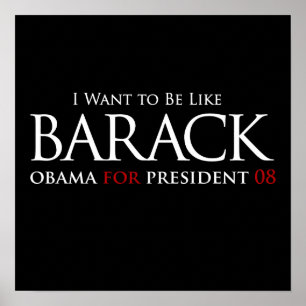I Want To Be Like Barack Poster