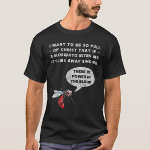 I Want To Be So Full of Christ Christian Funny Mos T-Shirt