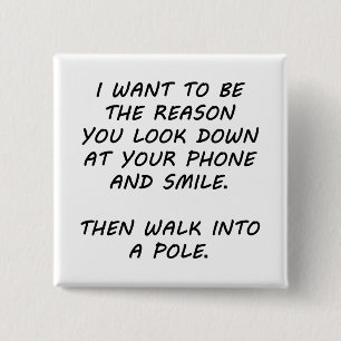 I Want To Be The Reason 2 Inch Square Button