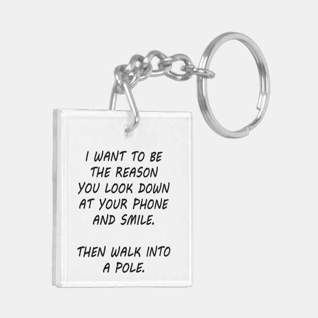 I Want To Be The Reason Keychain (Back Left)