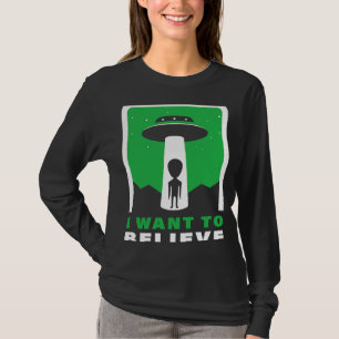 I want to believe 1 T-Shirt