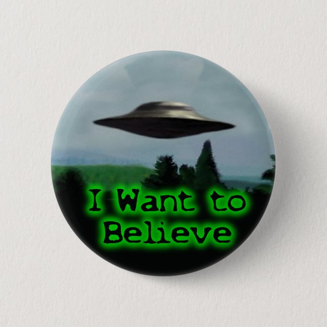 I want to believe 2 inch round button (Front)