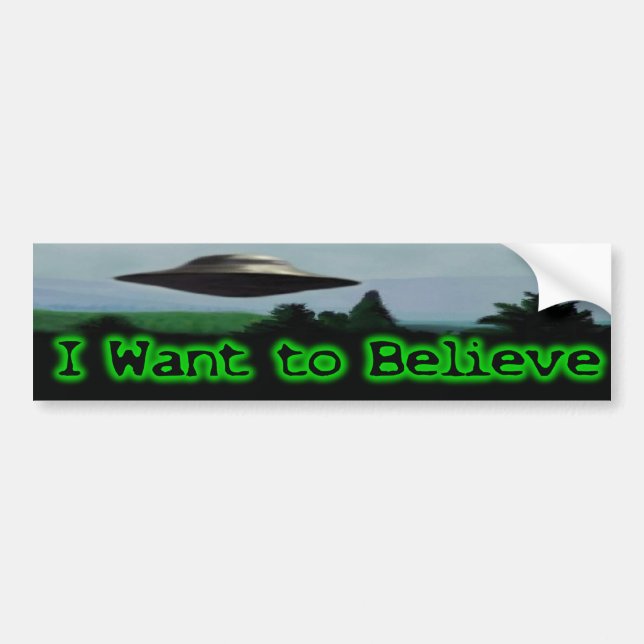 I want to believe bumper sticker (Front)