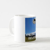 I Want To Believe Coffee Mug (Front Left)