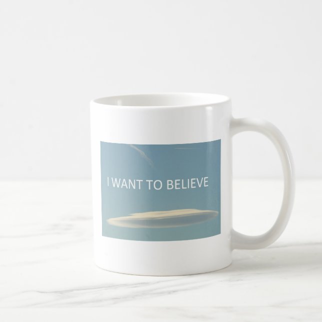 "I want to believe" fun mug (Right)
