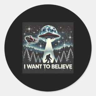 I Want To Believe Funny Ufo Bigfoot Santa Christma Classic Round Sticker