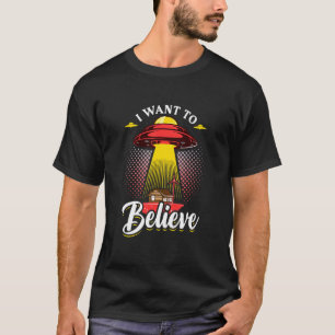 I Want To Believe Intelligence Extraterrestrial T-Shirt