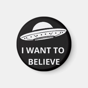I Want To Believe, Movie Retro 90s, Alien UFO Magnet