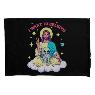I Want To Believe Pillowcase