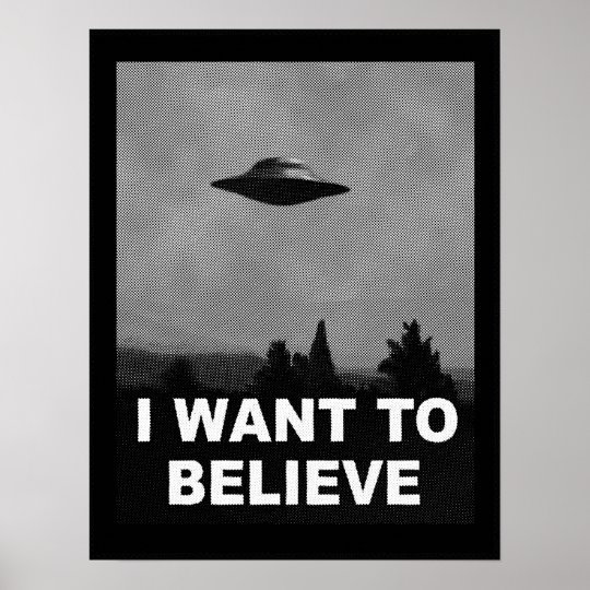 I WANT TO BELIEVE POSTER | Zazzle.ca