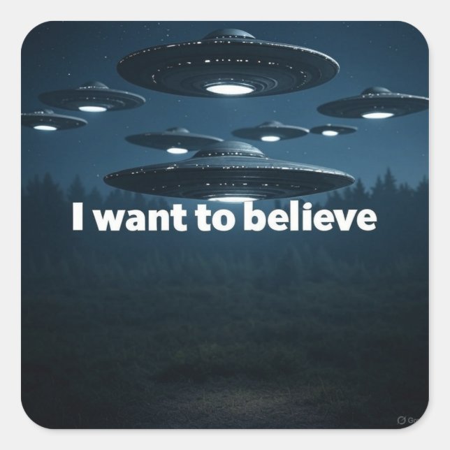 I want to believe square sticker (Front)