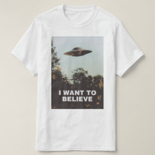 I Want To Believe T-shirt