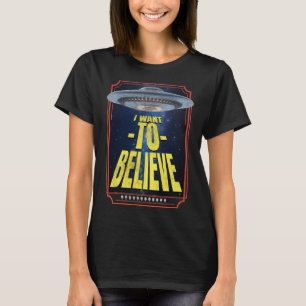 I Want To Believe UFO Retro Vintage Aliens UAP U F T-Shirt