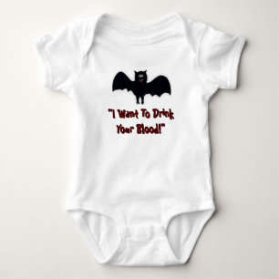 "I Want To Drink your blood Baby Bodysuit