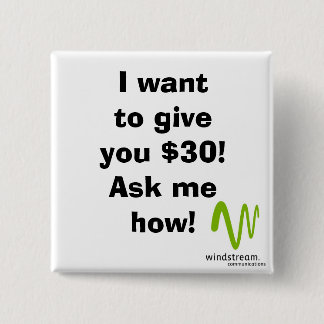 I want to give you $30! Square 2 Inch Square Button