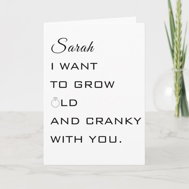 i want to grow old with you marry me proposal card (Front)