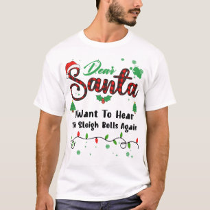 I Want To Hear The Sleigh Bells Again Matching Chr T-Shirt