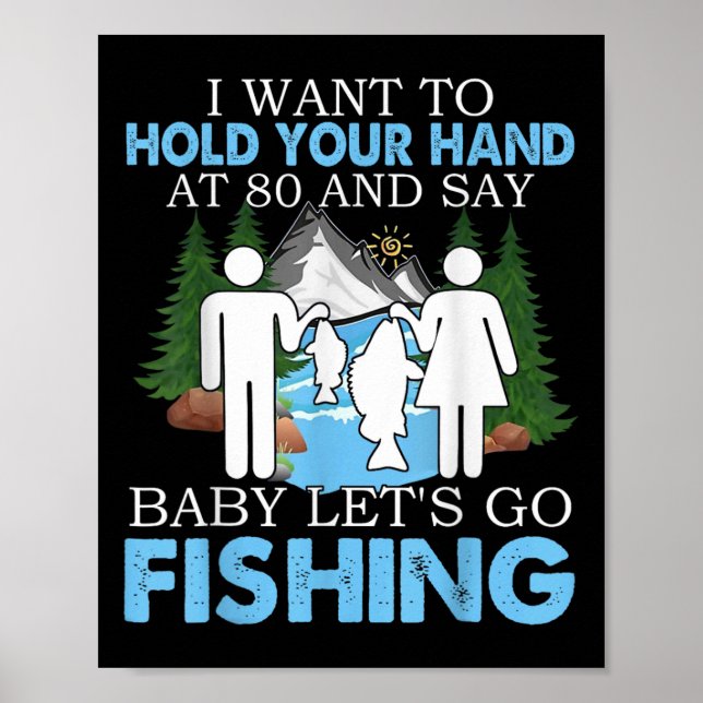 I Want To Hold Your Hand At 80 And Say By  Poster (Front)