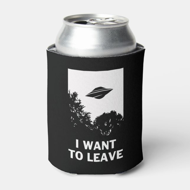 I Want To Leave Can Cooler (Can Front)