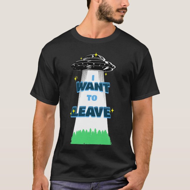 I Want to Leave in Space T-Shirt (Front)