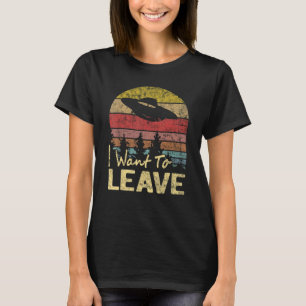 I Want To Leave Sarcastic Sayings Alien Ufo Novelt T-Shirt