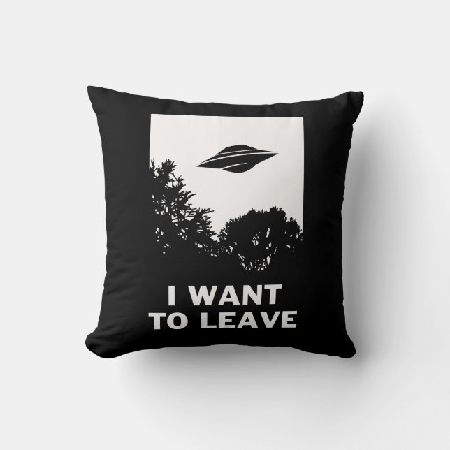 I Want To Leave Throw Pillow (Front)