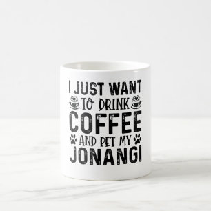 I Want To Pet My Jonangi Coffee Mug